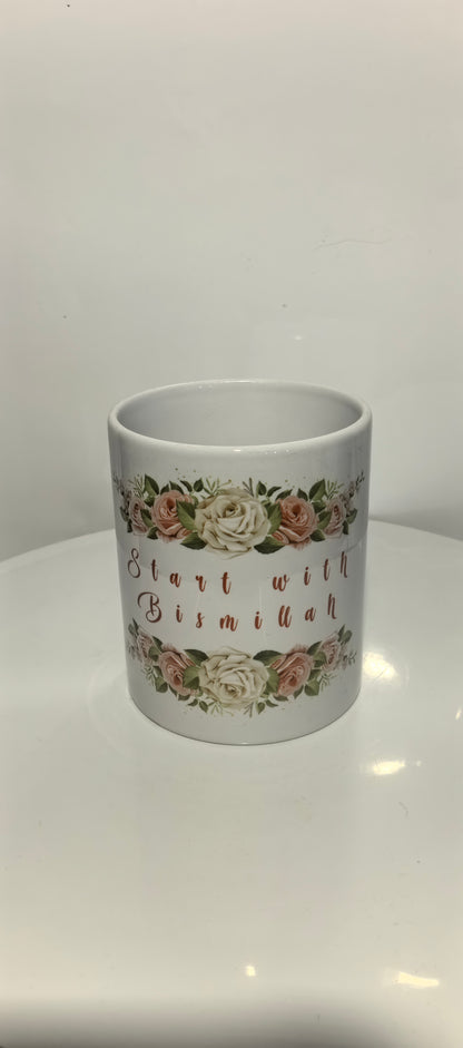 Bismillah Tasse mit Rosen – Islamisches Geschenk mit floraler Eleganz -"Keramiktasse 'Start with Bismillah'– Muslimisches Design mit Blumen"